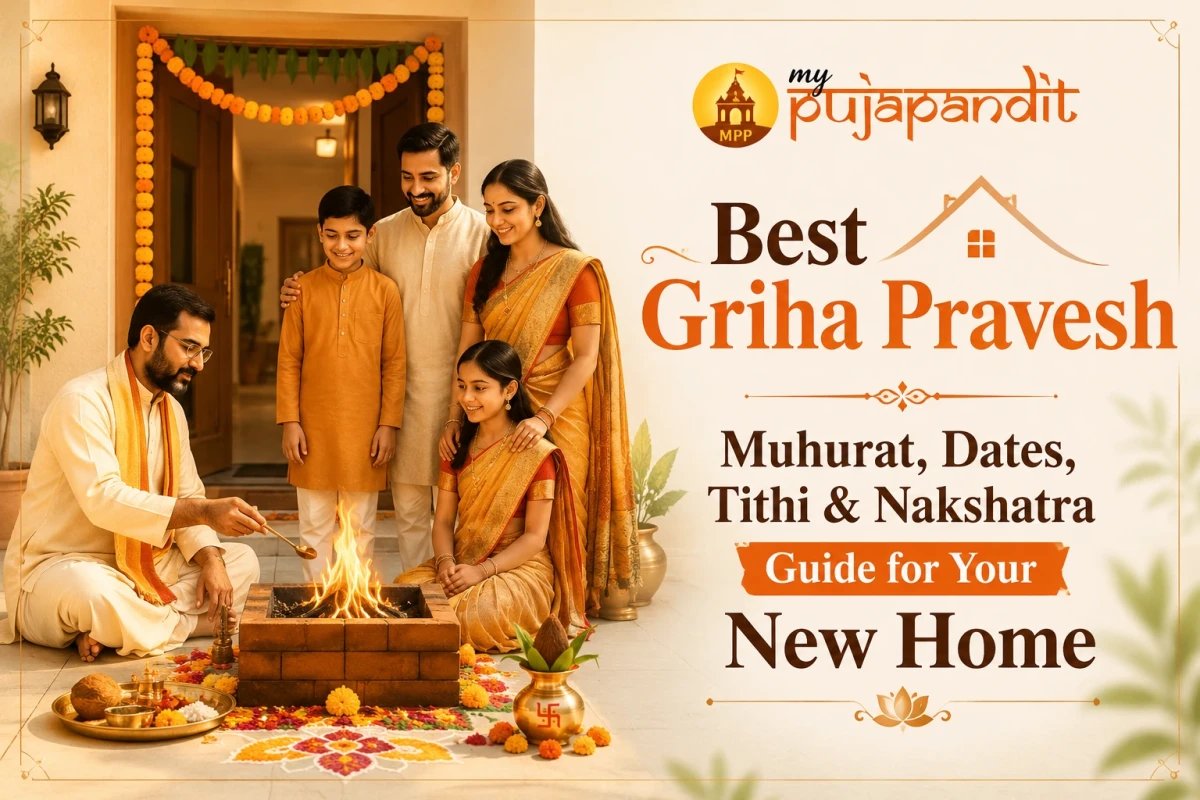 Best Griha Pravesh Muhurat, Dates, Tithi & Nakshatra Guide for Your New Home